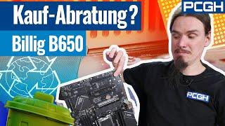 Nicht am falschen Ende sparen | Kaufberatung Billig-B650-Boards für Ryzen 7000