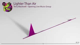 "Lighter Than Air" - Terry Blackwell | Opening Line Music Group