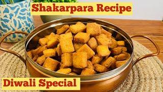 Shakarpara Recipe | Diwali Snacks Recipe | Easy Shakarpara Recipe