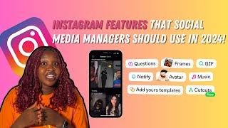 NEW INSTAGRAM FEATURES THAT SOCIAL MEDIA MANAGERS SHOULD USE IN 2024|| INSTAGRAM UPDATE