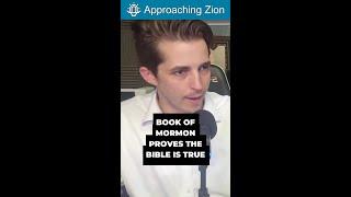 Book of Mormon Proves the Bible is True