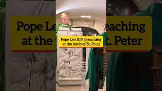 Pope Leo XIV preaching at the tomb of St. Peter, honoring the roots of the #Catholic faith #popeleo