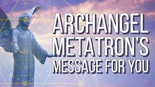 Channeled Messages from Archangel Metatron 