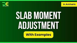 Slab moment adjustment