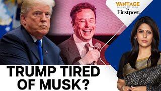 Does Donald Trump Think Musk is a Bit Clingy? | Vantage with Palki Sharma