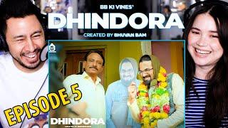 DHINDORA | EP 05: E®ection In Progress | BB Ki Vines | Reaction!