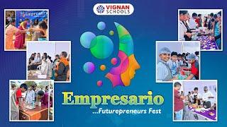 Empresario 2024 | Futurepreneurs Fest at Vignan Schools Hyderabad