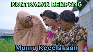 MUMU KECELAKAAN ||  KONTRAKAN REMPONG EPISODE 755