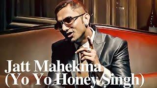 Jatt Mahekma Song... (Yo Yo Honey Singh)....new song