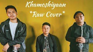 Arijit Singh - Khamoshiyaan *cover* by Sankalp Rai and the team