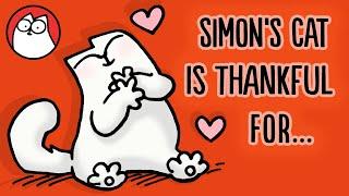 THINGS SIMON'S CAT IS THANKFUL FOR (Thanksgiving Collection)