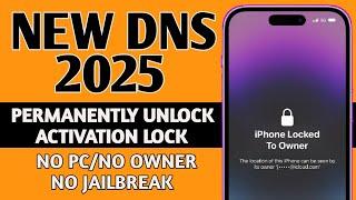 NEW DNS UNLOCK 2025- IPHONE LOCKED TO OWNER HOW TO UNLOCK || IPHONE ICLOUD REMOVE