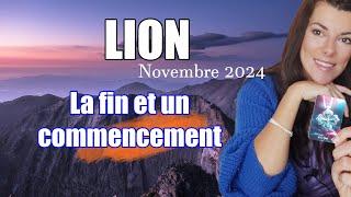  LION C'est la fin et le commencement, un déclic sera présent ! " NOVEMBRE 2024"