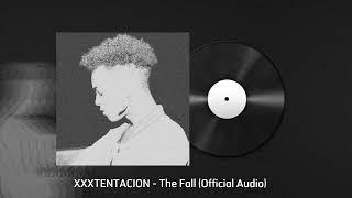 XXXTENTACION - The Fall (Audio)