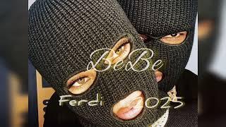 Ferdi - BeBe official audio 2025