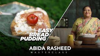 Easy Bread Pudding Recipe | Abida Rasheed Masterclass Special | English Subtitle