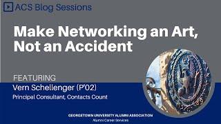 "Make Networking an Art, Not an Accident" with Vern Schellenger