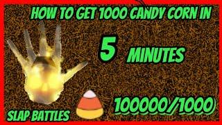 HOW TO GET 1000 CANDY CORN IN 5 MINUTES IN SLAP BATTLES (0 ROBUX) (NO HACKS) (REAL)