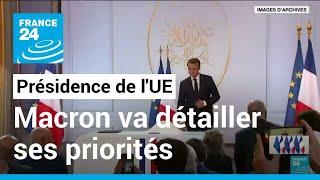 Présidence française de l'UE : Emmanuel Macron va détailler ses priorités • FRANCE 24