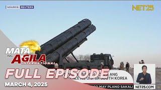 Mata ng Agila International - March 4, 2025