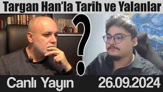 Targan Han ile  Tarih ve Yalanlar | @TarganHan