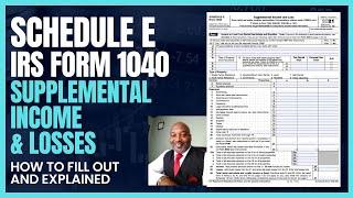 Schedule E Explained - IRS Form 1040 - Supplemental Income and Losses