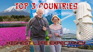 Top 3 Countries with highest life expectancy