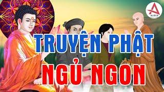 Kể Truyện Đêm Khuya, Nghe Truyện Phật Này Mỗi Đêm Rất Dễ Ngủ Gặp Nhiều May Mắn Thuận Lợi Vô Cùng