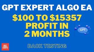 GPT Expert Algo EA Forex MT4 Robot Back Testing | Best Forex Robots