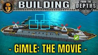 Building the Epic Gimle Battleship in From the Depths – The Movie