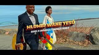 DANIEL R. LUHANGELA FT MAWAZO NENDJO - MLUMBI WANE YESU