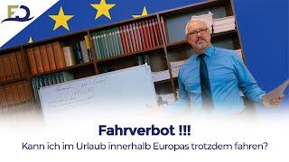 Fahrverbot! Kann ich im Urlaub innerhalb Europas trotzdem fahren?