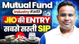Mutual Fund Industry में क्रांति | सबसे सस्ती SIP | Jio-BlackRock को मिला SEBI Approval