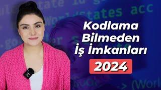 Kodlama Bilmeden Ulaşabileceğiniz 5 Muhteşem İş - 2024