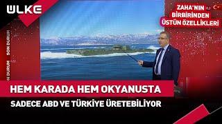 ZAHA: Sadece ABD ve Türkiye Üretebiliyor İşte Birbirinden Üstün Özellikleri