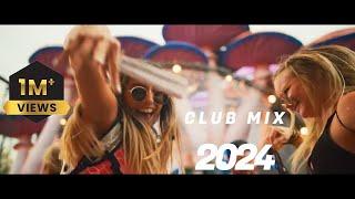 Club Mix 2024 - Mashup & Remixes Of Popular Songs 2024 | Dj Party Music Remix 