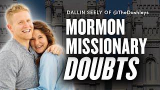 Doubting as a Mormon Missionary and in Early Marriage: Dallin Seely of @TheDashleys | Ep. 1729