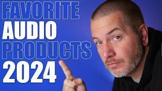 My Favorite Audio Products of 2024!