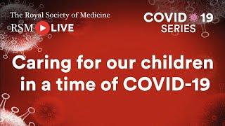 RSM COVID-19 Series | Episode 21: Caring for our children in a time of COVID-19