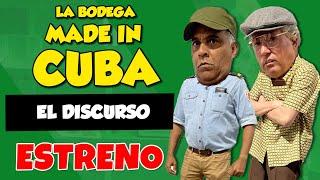 ESTRENO: El Discurso I La Bodega Made in Cuba