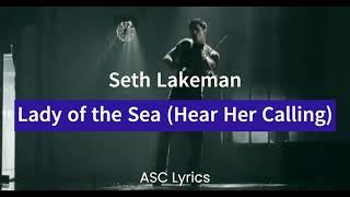 Seth Lakeman - Lady Of The Sea (Hear Her Calling) - lyrics