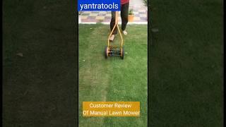 Manual Lawn Mower customer Review - Yantratools