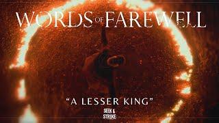 Words Of Farewell - "A Lesser King" (Official Music Video)