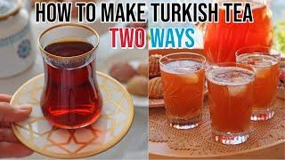 How To Make Turkish Tea Two Ways! Hot & Cold - Gourmeturca