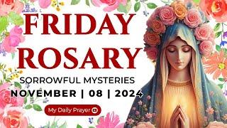 HOLY ROSARY FRIDAY 🟠SORROWFUL MYSTERIES OF THE ROSARY NOVEMBER 08, 2024 | PRAYER FOR HEALING