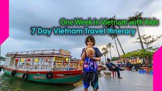 Vietnam with Kids one week itinerary