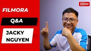 Filmora Q&A with Jacky Nguyen