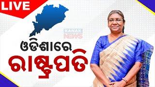  LIVE || President Droupadi Murmu Arrives In Bhubaneswar  || Kanak News