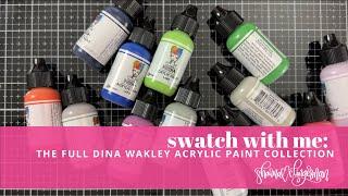 Swatch With Me | The Full Acrylic Paint Collection from Dina Wakley Media | Ranger Ink