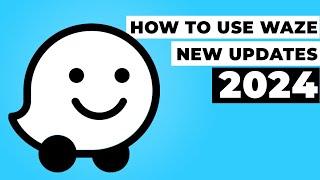 How to Use Waze | New Features Walkthrough